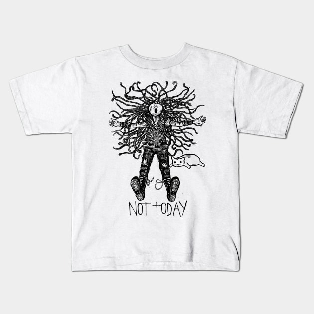 not today Kids T-Shirt by fear my nerves